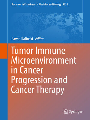 cover image of Tumor Immune Microenvironment in Cancer Progression and Cancer Therapy